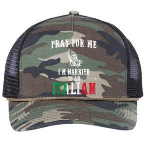 Pray For Me Im Married To An Italian Funny Gift Tee Retro Rope Trucker Hat Cap