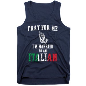 Pray For Me Im Married To An Italian Funny Gift Tee Tank Top