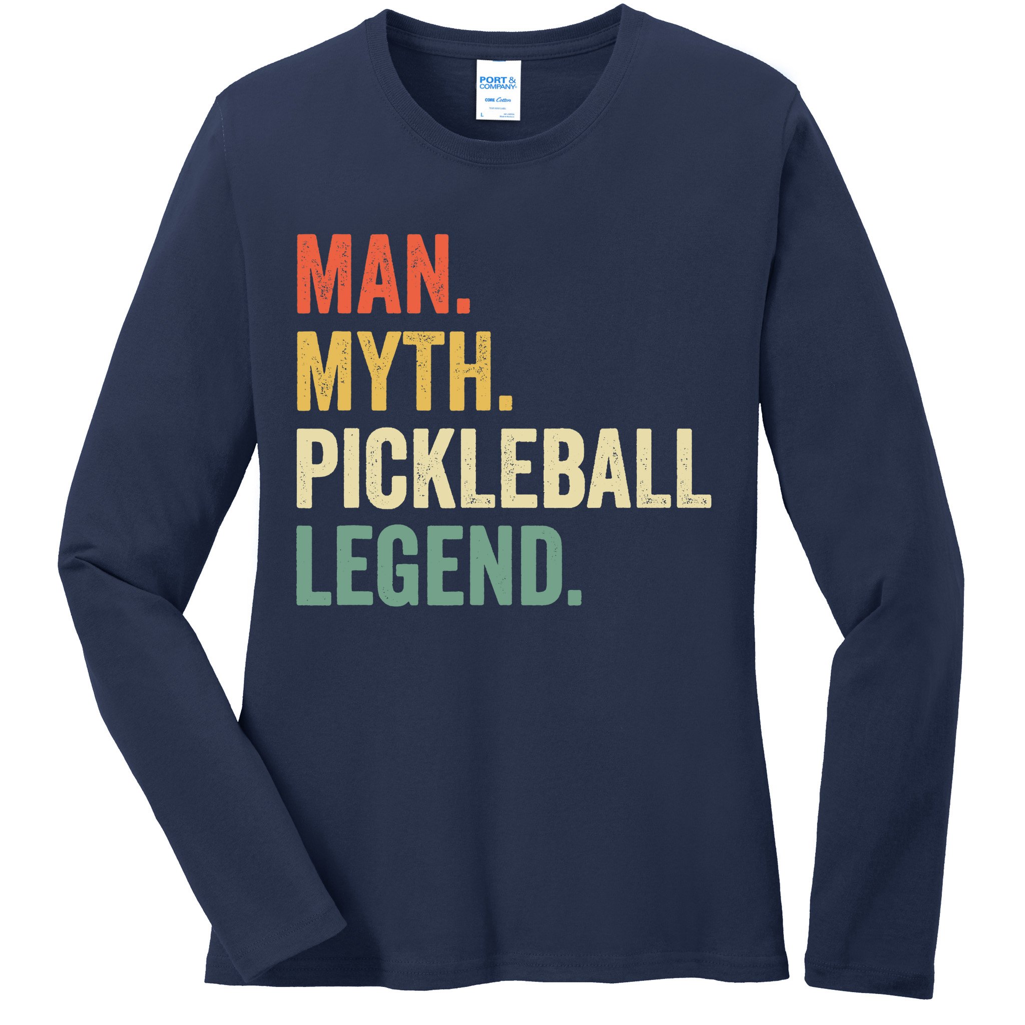 Pickleball Funny Man Myth Legend Father's Day Vintage Ladies Long Sleeve Shirt