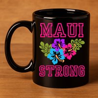 Pray For Maui Hawaii Strong Lahaina Hawaiian Islands 11oz C Handle Ceramic Mug