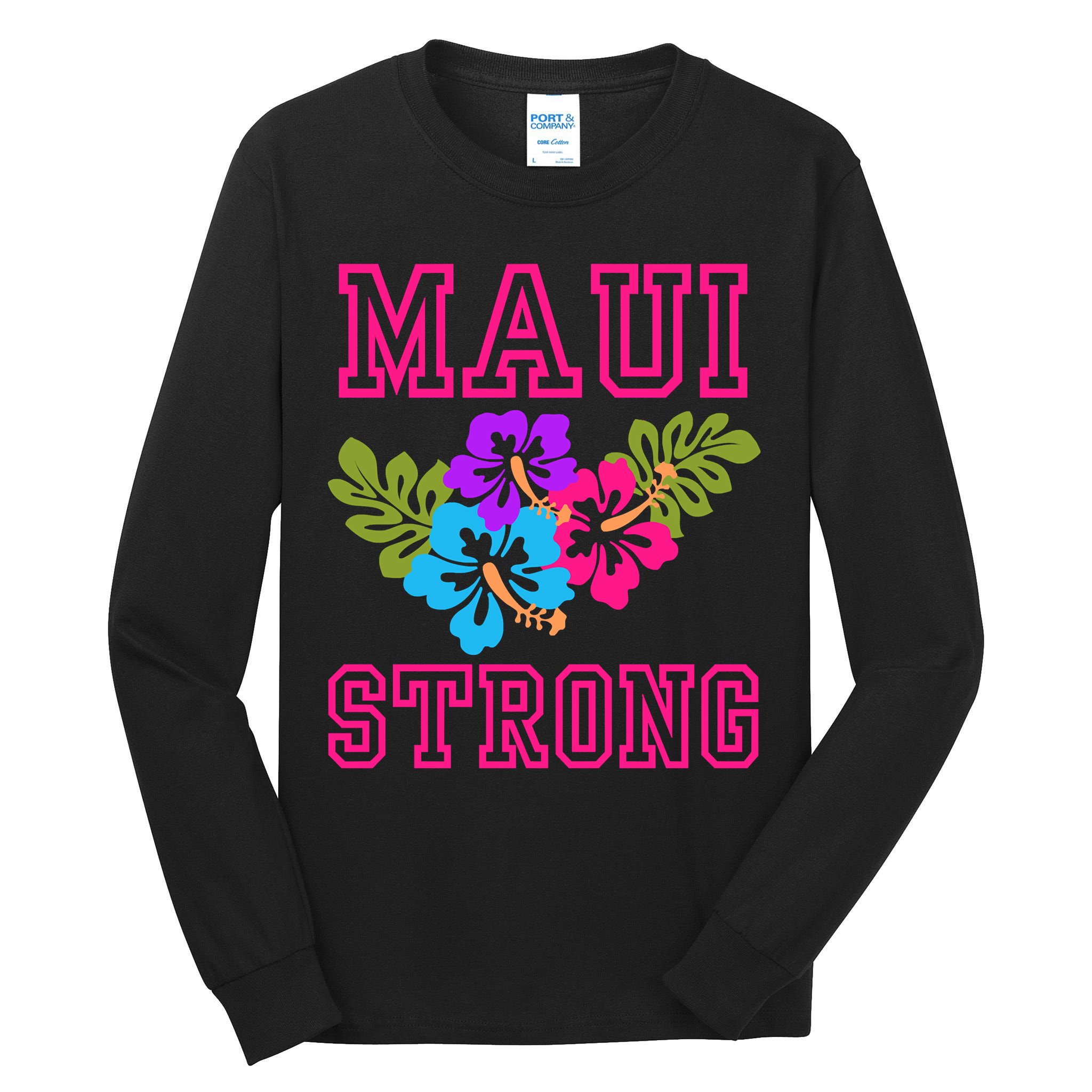 Pray For Maui Hawaii Strong Lahaina Hawaiian Islands Tall Long Sleeve T-Shirt