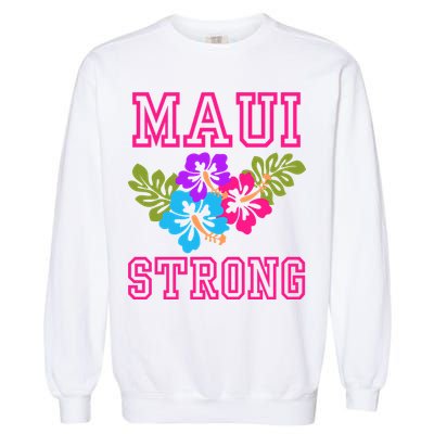 Pray For Maui Hawaii Strong Lahaina Hawaiian Islands Garment-Dyed Sweatshirt