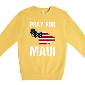 Pray For Maui Hawaii Wildflower Support America Flag Gift Wildfire Lahaina Premium Crewneck Sweatshirt