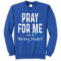 Pray For Me Im A Nursing Student Nurse School Medical Field Gift Sweatshirt