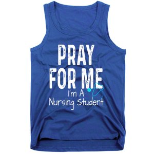 Pray For Me Im A Nursing Student Nurse School Medical Field Gift Tank Top