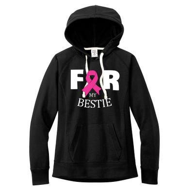 Pink For My Bestie Breast Cancer Awareness Warrior Support Meaningful Gift Women's Fleece Hoodie