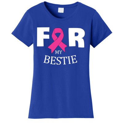 Pink For My Bestie Breast Cancer Awareness Warrior Support Meaningful Gift Women's T-Shirt