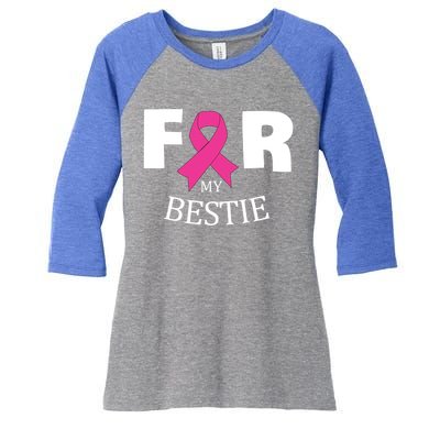 Pink For My Bestie Breast Cancer Awareness Warrior Support Meaningful Gift Women's Tri-Blend 3/4-Sleeve Raglan Shirt