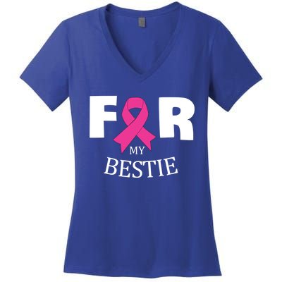 Pink For My Bestie Breast Cancer Awareness Warrior Support Meaningful Gift Women's V-Neck T-Shirt