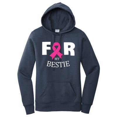 Pink For My Bestie Breast Cancer Awareness Warrior Support Meaningful Gift Women's Pullover Hoodie