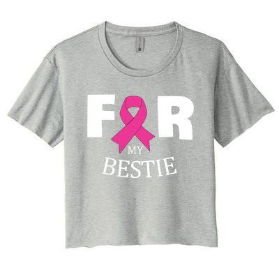 Pink For My Bestie Breast Cancer Awareness Warrior Support Meaningful Gift Women's Crop Top Tee