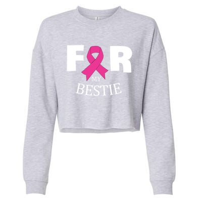 Pink For My Bestie Breast Cancer Awareness Warrior Support Meaningful Gift Cropped Pullover Crew