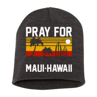 Pray For Maui Support Hawaii Gift Hawaii Strong Short Acrylic Beanie