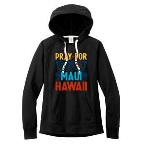 Pray For Maui Hawaii Strong Support Hawaii Gift Women's Fleece Hoodie