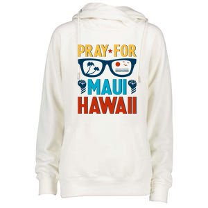 Pray For Maui Hawaii Strong Support Hawaii Gift Womens Funnel Neck Pullover Hood