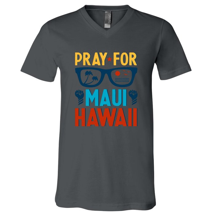 Pray For Maui Hawaii Strong Support Hawaii Gift V-Neck T-Shirt