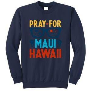 Pray For Maui Hawaii Strong Support Hawaii Gift Sweatshirt