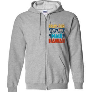 Pray For Maui Hawaii Strong Support Hawaii Gift Full Zip Hoodie