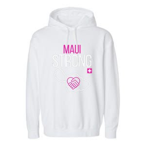 Pray For Maui Hawaii Strong Gift Garment-Dyed Fleece Hoodie