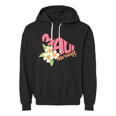 Pray For Maui Hawaii Strong Maui Relief Tee Hawaii Fire Victims Garment-Dyed Fleece Hoodie