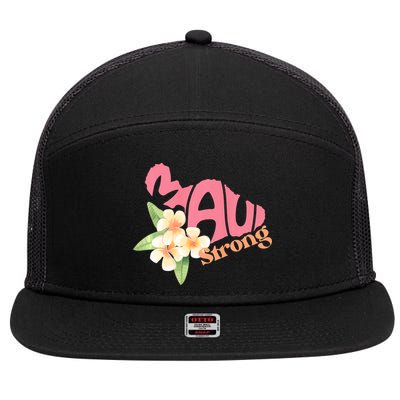 Pray For Maui Hawaii Strong Maui Relief Tee Hawaii Fire Victims 7 Panel Mesh Trucker Snapback Hat