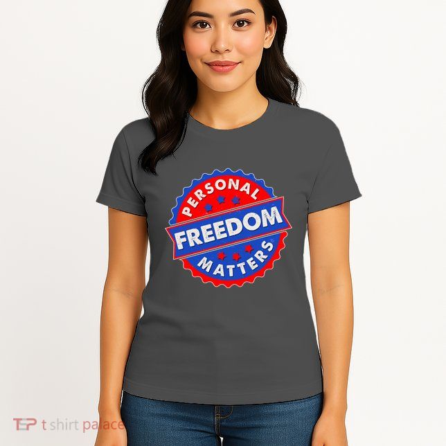 Personal Freedom Matters Emblem Womens T-Shirt