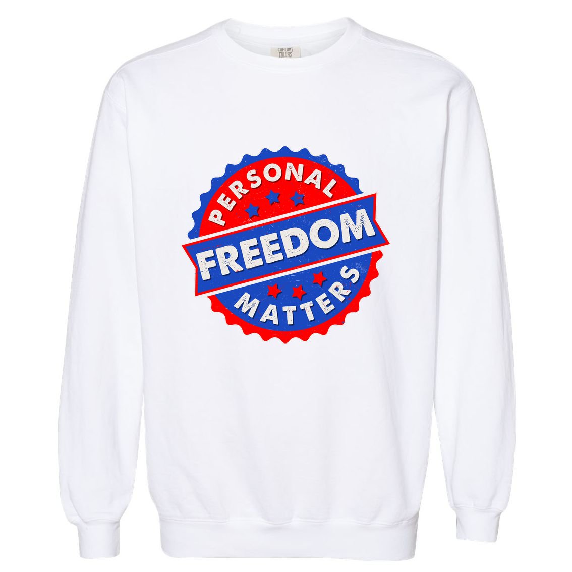 Personal Freedom Matters Emblem Garment-Dyed Sweatshirt