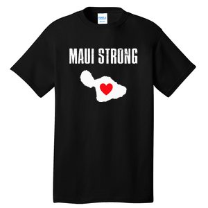 Pray For Maui Hawaii Strong Lahaina Fires Gift Tall T-Shirt