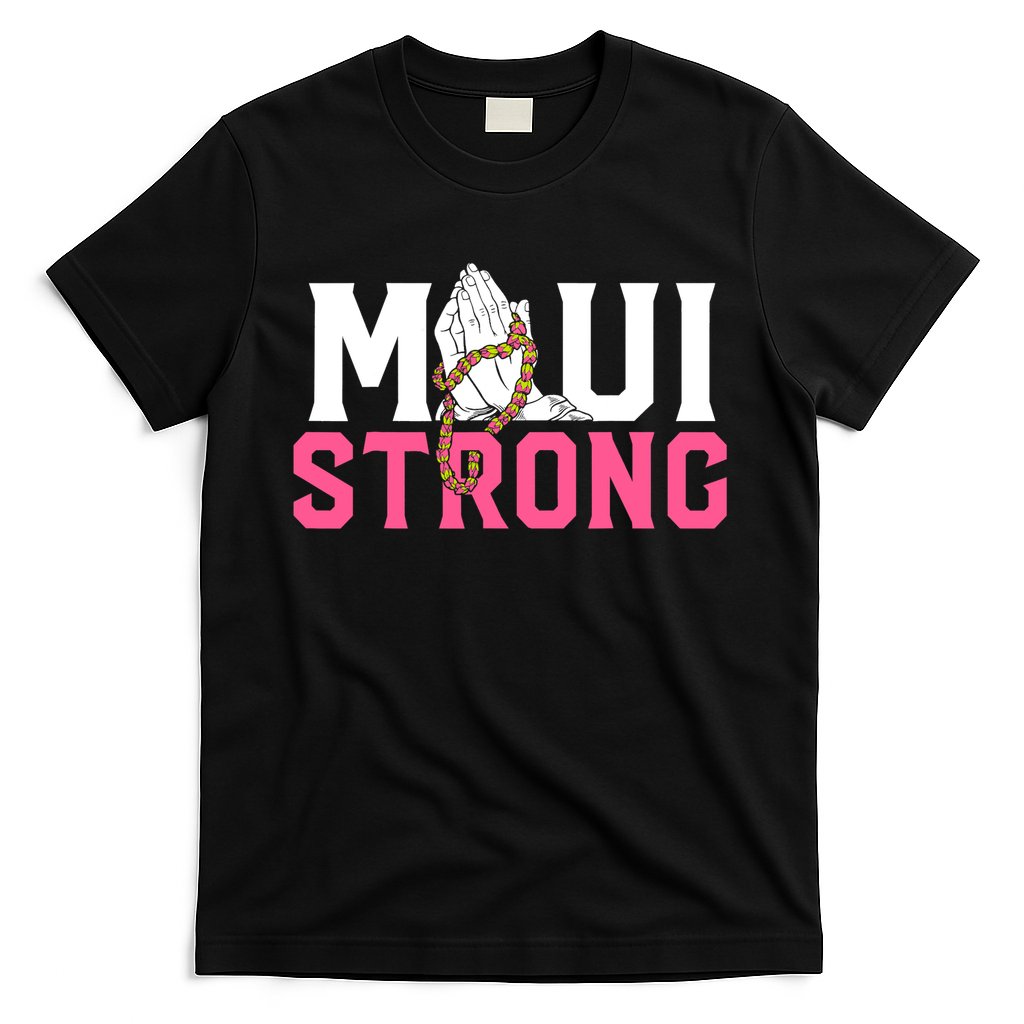 Pray For Maui Hawaii Strong Support For Hawaii Fire Victims T-Shirt