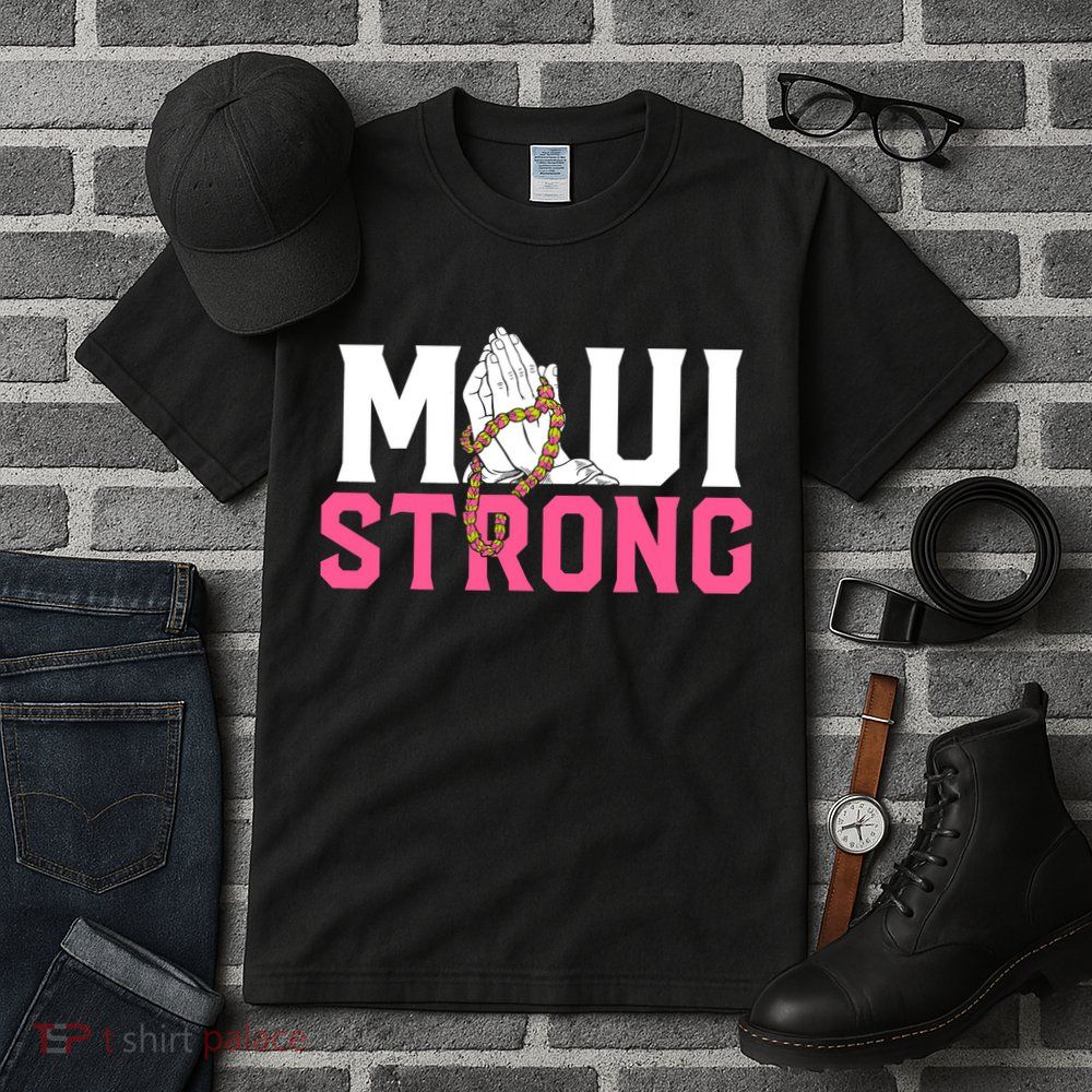 Pray For Maui Hawaii Strong Support For Hawaii Fire Victims Tall T-Shirt