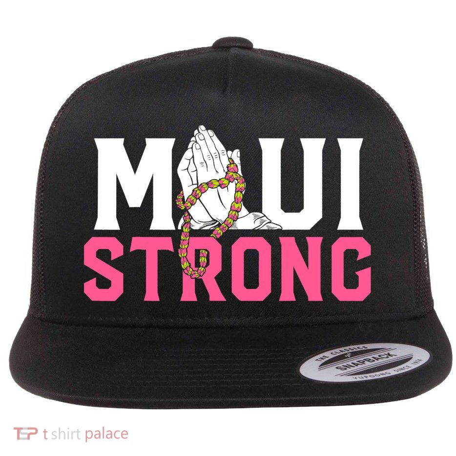 Pray For Maui Hawaii Strong Support For Hawaii Fire Victims Flatbill Hat