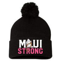 Pray For Maui Hawaii Strong Support For Hawaii Fire Victims Pom Pom 12in Knit Beanie