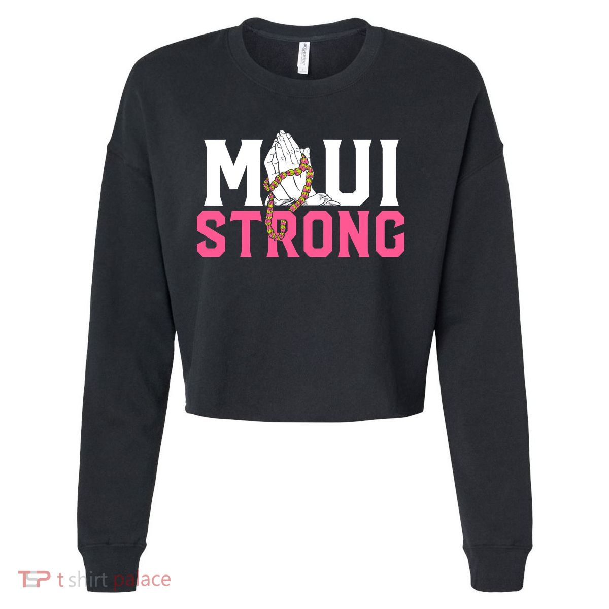 Pray For Maui Hawaii Strong Support For Hawaii Fire Victims Cropped Pullover Crew
