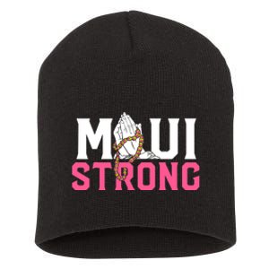 Pray For Maui Hawaii Strong Support For Hawaii Fire Victims Short Acrylic Beanie