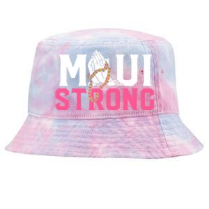 Pray For Maui Hawaii Strong Support For Hawaii Fire Victims Tie-Dyed Bucket Hat