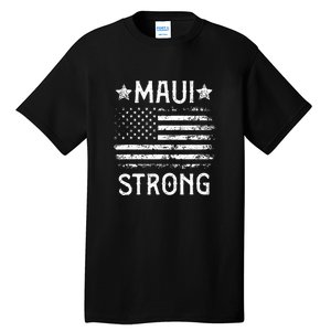 Pray For Maui Hawaii Strong American Flag Lahaina Fires Gift Tall T-Shirt