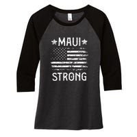 Pray For Maui Hawaii Strong American Flag Lahaina Fires Gift Women's Tri-Blend 3/4-Sleeve Raglan Shirt