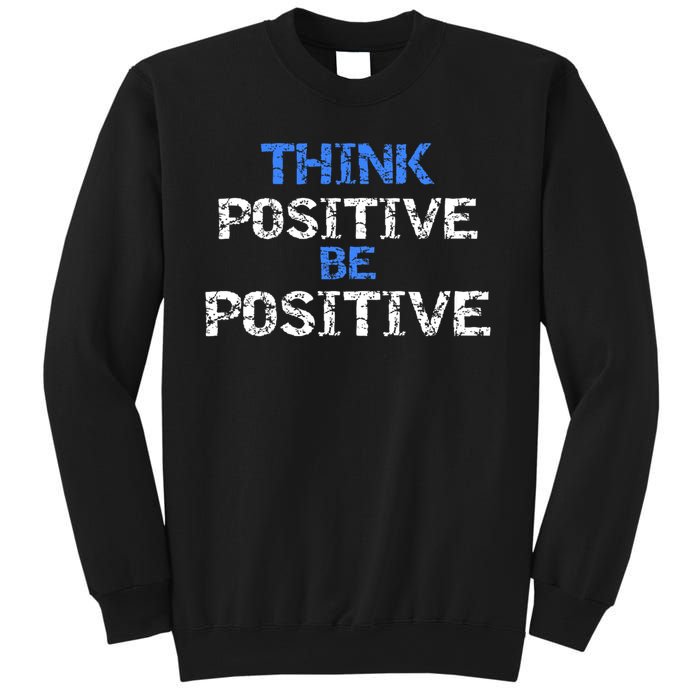 Positive For Motivational Kindness - Positive Message Sweatshirt