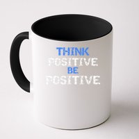 Positive For Motivational Kindness - Positive Message Mug