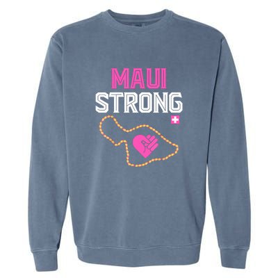 Pray For Maui Hawaii Strong Gift Garment-Dyed Sweatshirt