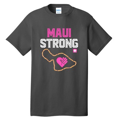 Pray For Maui Hawaii Strong Gift Tall T-Shirt