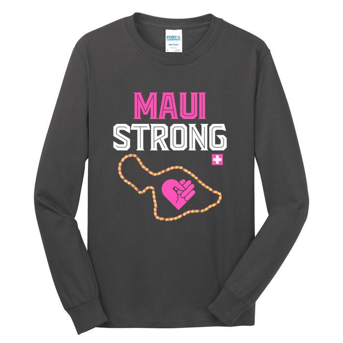 Pray For Maui Hawaii Strong Gift Tall Long Sleeve T-Shirt