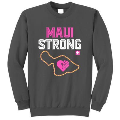 Pray For Maui Hawaii Strong Gift Tall Sweatshirt