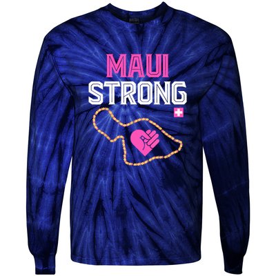 Pray For Maui Hawaii Strong Gift Tie-Dye Long Sleeve Shirt