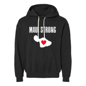 Pray For Maui Hawaii Maui Strong Maui Wildfire Relief Garment-Dyed Fleece Hoodie