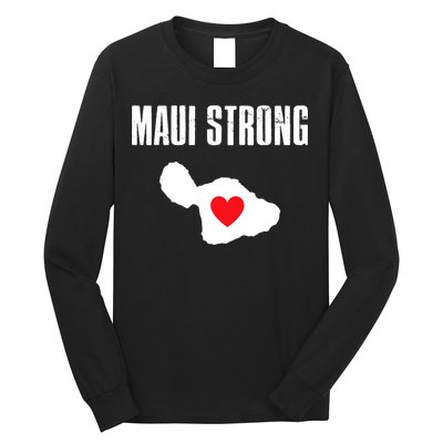 Pray For Maui Hawaii Maui Strong Maui Wildfire Relief Long Sleeve Shirt