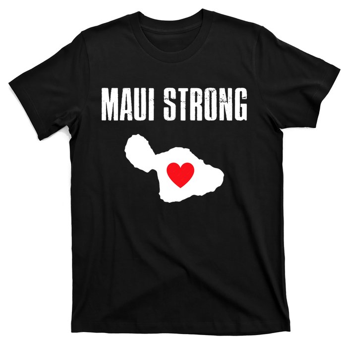 Pray For Maui Hawaii Maui Strong Maui Wildfire Relief T-Shirt