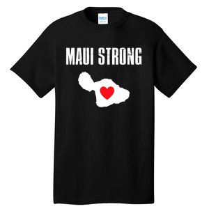 Pray For Maui Hawaii Maui Strong Maui Wildfire Relief Tall T-Shirt