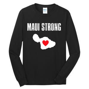 Pray For Maui Hawaii Maui Strong Maui Wildfire Relief Tall Long Sleeve T-Shirt