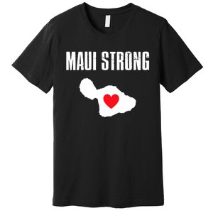 Pray For Maui Hawaii Maui Strong Maui Wildfire Relief Premium T-Shirt